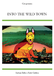 Ciro presenta: Into the Wild Town